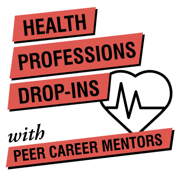 Health Professions Advising Drop-In Hours (with Peer Career Mentors!)