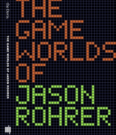 杰森罗勒的游戏世界展览目录，由麻省理工学院出版社发行。